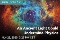 An Ancient Light Could Undermine Physics