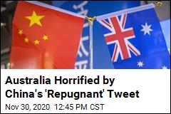 Australia Furious About China&#39;s &#39;Repugnant&#39; Tweet