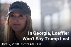 In Georgia, Loeffler Won&#39;t Say Trump Lost