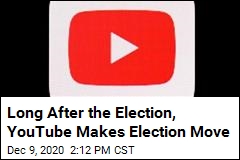 Well After the Election, an Election Move From YouTube