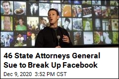 46 State Attorneys General Sue to Break Up Facebook