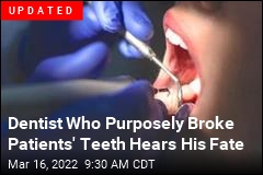 Prosecutors: Dentist Broke Teeth on Purpose