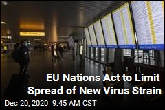 EU Nations Act to Limit Spread of New Virus Strain