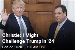 Christie: I May Run in 2024, Even if Trump Does