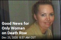 The Only Woman on Death Row Gets a Reprieve
