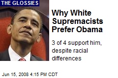 Why White Supremacists Prefer Obama