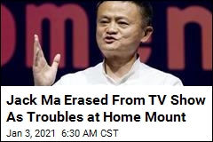 Jack Ma Erased From TV Show As Troubles at Home Mount