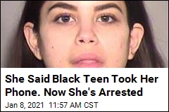 She Said Black Teen Took Her Phone. Now She&#39;s Arrested