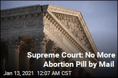 Supreme Court: No More Abortion Pill by Mail