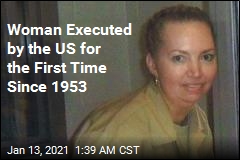 For First Time Since 1953, the US Executes a Woman