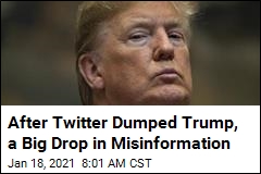 After Twitter Dumped Trump, a Big Drop in Misinformation