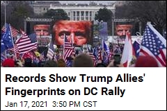 Records Show Trump Allies&#39; Fingerprints on DC Rally