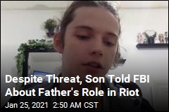 Son Told FBI About Father&#39;s Involvement in Capitol Riot