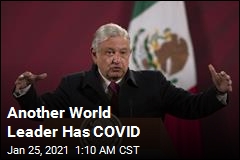 Mexico&#39;s President Has COVID