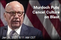 Rupert Murdoch: Cancel Culture Will Hurt Societies