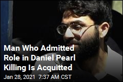 Man Who Admitted Role in Daniel Pearl Killing Is Acquitted