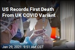 US Records First Death From UK COVID Variant