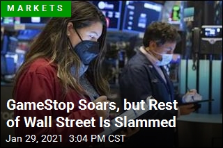 GameStop Soars Again, but Rest of Wall Street Is Slammed