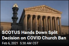 SCOTUS Hands Down Split Decision on COVID Church Ban
