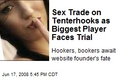 Sex Trade on Tenterhooks as Biggest Player Faces Trial