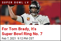 For Tom Brady, It&#39;s Super Bowl Ring No. 7