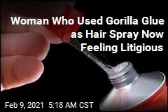 &#39;Gorilla Glue Girl&#39; Might Be Suing
