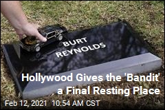 Hollywood Gives the &#39;Bandit&#39; a Final Resting Place