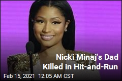 Nicki Minaj&#39;s Dad Killed in Hit-and-Run