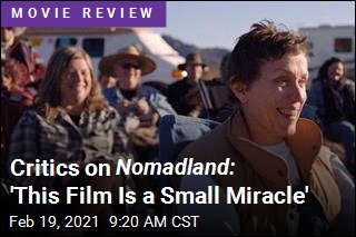 Watching Nomadland Is &#39;Like Discovering a New Country&#39;