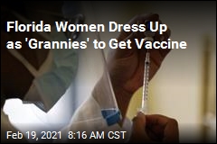 Florida Women Impersonate &#39;Grannies&#39; to Get Vaccine