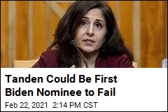 Tanden Could Be First Biden Nominee to Fail