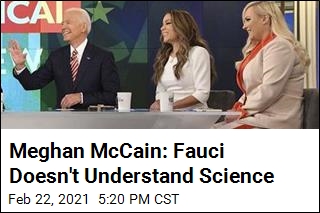Meghan McCain: Fauci Doesn&#39;t Understand Science