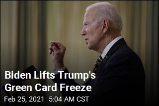 Biden Ends Trump&#39;s Freeze on Legal Immigration