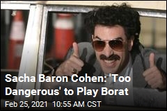 Sacha Baron Cohen Is Retiring Borat