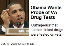 Obama Wants Probe of VA Drug Tests