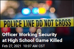 Officer Working Security at High School Game Killed