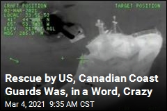Rescue by US, Canadian Coast Guards Was, in a Word, Crazy