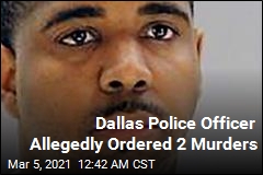 Dallas Police Officer Allegedly Ordered 2 Hits
