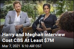 CBS Reportedly Paid Millions for Meghan and Harry Interview