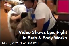 Video Shows Brawl in Bath &amp; Body Works