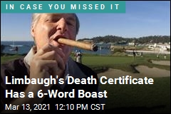 Limbaugh&#39;s Death Certificate Has a 6-Word Boast