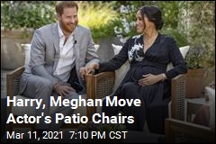 Harry, Meghan Move Actor&#39;s Patio Chairs