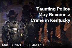 Taunting Police May Become a Crime in Kentucky
