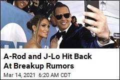 A-Rod and J-Lo Hit Back At Breakup Rumors