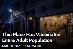 This Place Has Vaccinated Entire Adult Population