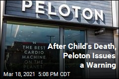 After Child&#39;s Death, Peloton Issues a Warning