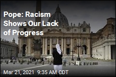 Pope Compares Racism to a Virus