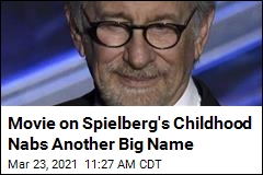 Movie on Spielberg&#39;s Childhood Nabs Another Big Name