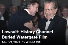 A&amp;E Quashed Watergate Film to Avoid Offending Trump: Suit