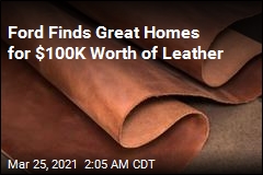 Ford Finds Great Homes for $100K Worth of Leather